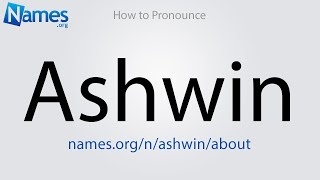 How to Pronounce Ashwin [upl. by Hally]