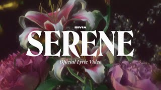 SIVIA  SERENE OFFICIAL LYRIC VIDEO [upl. by Aiken52]