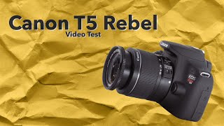 Canon T5 Rebel Video Test [upl. by Dnaltruoc]