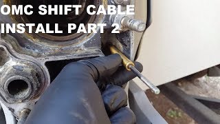 OMC Cobra Shift Cable Replacement Part 2 [upl. by Sipple89]