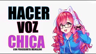 COMO HACER VOZ DE CHICA GAMER CON UN PROGRAMITA MAMALON [upl. by Asiil]