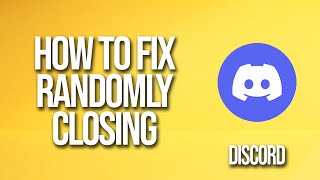 How To Fix Discord Randomly Closing [upl. by Perron]