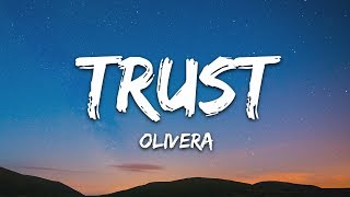 Olivera  Trust Lyrics [upl. by Arualana]