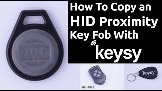 Copying an HID Prox Key Fob with Keysy the RFID Duplicator [upl. by Mcculloch532]