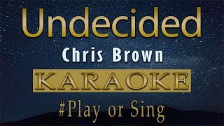 Chris Brown  Undecided Karaoke [upl. by Presley]