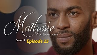 Maitresse dun homme marié  Saison 2  Episode 25  VOSTFR [upl. by Ronen]