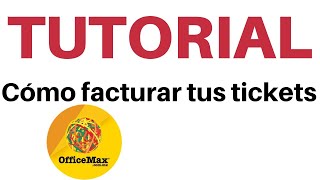 Como facturar tickets de Office Max  facturación en linea [upl. by Blanchette800]