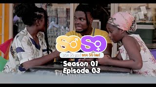 SOSO S01 E03 [upl. by Pepe9]