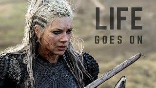 Lagertha  Life Goes On Vikings [upl. by Ayra]