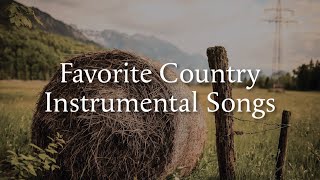 25 Favorite Country Instrumental Songs [upl. by Ynna]