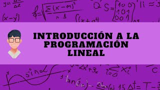 Introducción a la Programación Lineal [upl. by Scotti748]