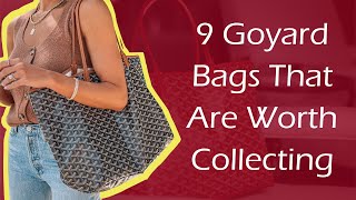 9 Goyard Bags That Are Worth Collecting [upl. by Lhadnek]