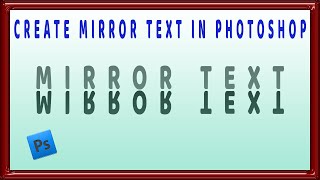 How to Mirror Text in Photoshop [upl. by Akirahc]