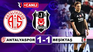 Antalyaspor 11 Beşiktaş  Süper Lig Canlı Yayın [upl. by Gayel925]