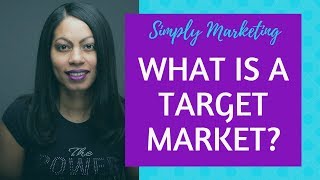 What is a Target Market [upl. by Yngiram]