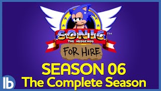 Sonic For Hire Season 6  The Complete Season [upl. by Zuliram]