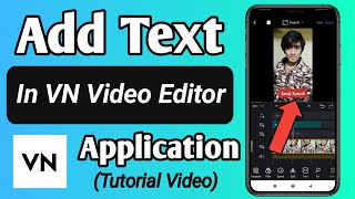 How to Add Text in VN Video Editor App  VN App me Text Kaise Add Kare [upl. by Niamrahc]