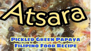 Atsara Pickled Green Papaya  Filipino Food Recipe [upl. by Milde]