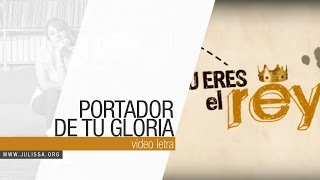 JULISSA  Portador De Tu Gloria Video Letra [upl. by Napra]