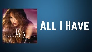 Jennifer Lopez  All I Have Lyrics feat LL Cool J [upl. by Nal]