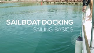 How To Sail Docking Technique  Sailing Basics Video Series [upl. by Renfred536]