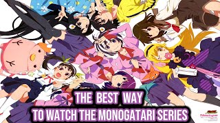 The ONLY Way To Watch The Monogatari Series [upl. by Dagnah]