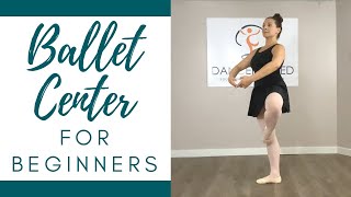 BEGINNER BALLET  Ballet Center Work Combinations for Beginner Students [upl. by Eidaj]