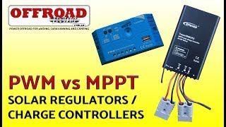 MPPT vs PWM Solar Regulators  Charge Controllers  Whats the difference [upl. by Gildea]