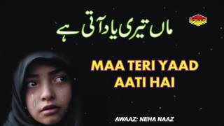 Maa Teri Yaad Aati Hai  Neha Naaz [upl. by Aramoy]