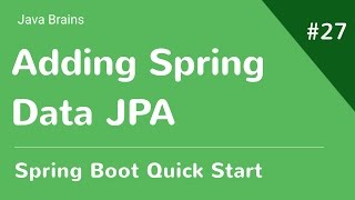 Spring Boot Quick Start 27  Adding Spring Data JPA [upl. by Ahselrac695]