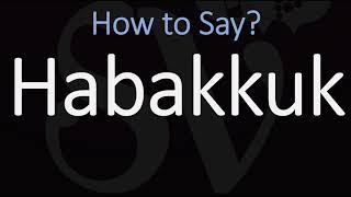 How to Pronounce Habakkuk CORRECTLY [upl. by Adnawt770]