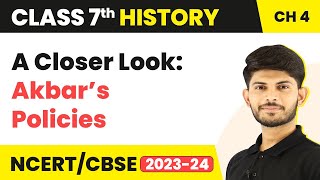 A Closer Look Akbar’s Policies  The Mughal Empire  Class 7 History [upl. by Rand]