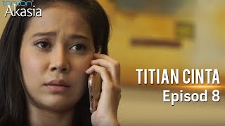 HIGHLIGHT Episod 8  Titian Cinta [upl. by Elkcim]