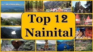 Nainital Tourism  Famous 12 Places to Visit in Nainital Tour [upl. by Oremo212]