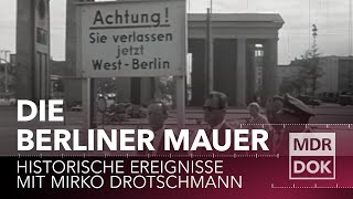 Die Berliner Mauer erklärt  Historische Ereignisse  MDR DOK [upl. by Onairda204]