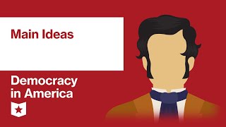 Democracy in America by Alexis de Tocqueville  Main Ideas [upl. by Aspasia]