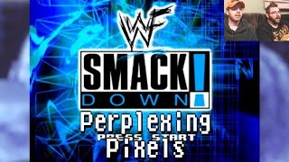 Perplexing Pixels WWF Smackdown PS1 reviewcommentary Ep151 [upl. by Tati]