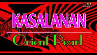 ♫ Kasalanan  Orient Pearl ♫ KARAOKE VERSION ♫ [upl. by Ericha101]