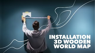 INSTALLATION 3D WOODEN WORLD MAP  ENJOY THE WOOD  HOME WALL DECOR [upl. by Keeler375]