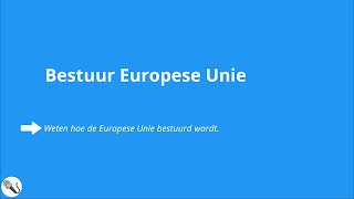 Politiek en Beleid bestuur Europese Unie [upl. by Salman230]