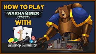 How to Play Warhammer 40k Killteam etc Online with Tabletop Simulator [upl. by Acilegna]