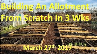 Building an allotment plot in 3 weeks [upl. by Wiedmann]