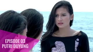 Putri Duyung  Episode 03 [upl. by Aizti]