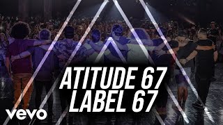 Atitude 67  Label 67  Multiclipe Ao Vivo Em São Paulo  2019 [upl. by Ellehcal]