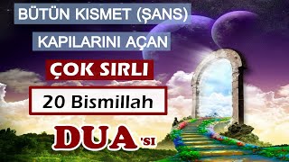 Bütün kısmet ŞANS Kapılarını Açan Çok SIRLI DUA Bismillah 20 youtube da sadece Kuran Şifadır da [upl. by Ken]