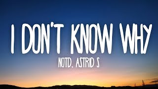 NOTD Astrid S  I Dont Know Why Lyrics [upl. by Namrej]