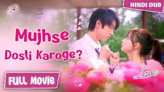 【FULL Movie】Mujhse Dosti Karoge 🤝💗 《 HindiUrdu Dubbed 》《 Eng Subtitle 》Chinese Drama Hindi Dubbed [upl. by Paley859]