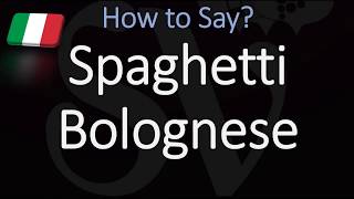 How to Pronounce Spaghetti Bolognese CORRECTLY Italian Pronunciation [upl. by Dannel164]