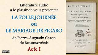 Beaumarchais  Le Mariage de Figaro Acte I livre audio [upl. by Lemra]