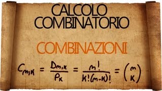 Calcolo Combinatorio Combinazioni [upl. by Rehpotirhc385]